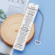 Load image into Gallery viewer, Daughter Gift from Mom Dad Christmas Stocking Stuffers for Teen Girls Inspirational Bookmark for Daughter in Law to My Daughter Bookmark Birthday Christmas Presents for Stepdaughter