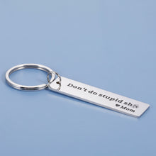 Load image into Gallery viewer, Son Gifts from Mom Don't Do Stupid St Keychain Gifts to Daughter Birthday Christmas Valentine's Day Gifts for Teenagers Boys Girls Kids Funny Graduation Gifts for Him Her Stocking Stuffer Gag Gifts