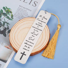 Load image into Gallery viewer, Christian Gifts for Women Men Inspirational Religious Bible Verse Bookmark Gift for Women Book Lovers Friends Be Strong and Courageous Christmas Birthday Confirmation Gifts for Boys Girls Color Random