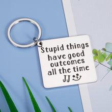 Load image into Gallery viewer, Funny Keychains Gift for Teen Boys Girl Friends Son Daughter Birthday Christmas Inspirational Keychain Gift for Women Men Kid Stupid Things Has Good Outcomes All The Time Outer Banks Stocking Stuffer