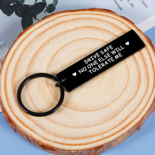 Load image into Gallery viewer, Drive Safe Keychain for Boyfriend Valentines Day Birthday Anniversary Gifts for Men Husband Fiance Drive Safe Keychain Novelty Gifts for Best Friend Son Daughter Christmas Stocking Stuffer Fathers Day