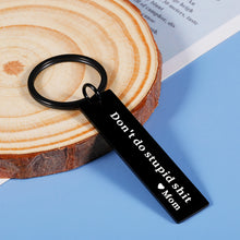 Load image into Gallery viewer, Don't Do Stupid St Keychain Gifts to Daughter Son from Mom Birthday Christmas Valentine's Day Gifts for Teenagers Boys Girls Kids Funny Graduation Gifts for Him Her Stocking Stuffer Gag Gifts