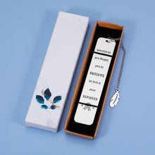 Load image into Gallery viewer, Inspirational Bookmark for Women Men Birthday Christmas Gifts for Teens Daughter Son from Mom Dad Present for Female Male Friends Boys Girls Coworker Boss Leaving Retirement Graduation for Him Her