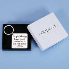 Load image into Gallery viewer, Funny Keychains Gift for Teen Boys Girl Friends Son Daughter Birthday Christmas Inspirational Keychain Gift for Women Men Kid Stupid Things Has Good Outcomes All The Time Outer Banks Stocking Stuffer