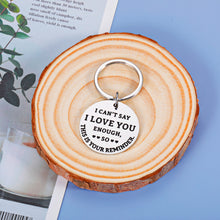 Load image into Gallery viewer, Funny Anniversary Birthday Keychain Gifts for Husband Fiance Groom Boyfriend I Love You Gifts for Him Her Wife Girlfriend Christmas Valentines Day Wedding Gifts for Fiancee Bride Engagement Present