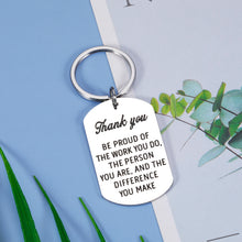 Load image into Gallery viewer, Thank You Gift for Women Men Boss Lady May You be Proud of the Work You Do Keychain Stainless Steel Gift for Mentor Appreciation Coach Mentor Nurse Doctor Employee Present Social Worker for Him Her