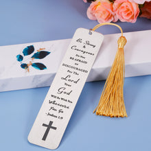 Load image into Gallery viewer, Christian Gifts for Women Men Inspirational Religious Bible Verse Bookmark Gift for Women Book Lovers Friends Be Strong and Courageous Christmas Birthday Confirmation Gifts for Boys Girls Color Random