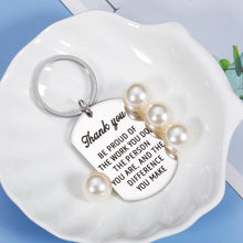 Load image into Gallery viewer, Thank You Gift for Women Men Boss Lady May You be Proud of the Work You Do Keychain Stainless Steel Gift for Mentor Appreciation Coach Mentor Nurse Doctor Employee Present Social Worker for Him Her
