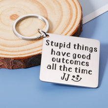 Load image into Gallery viewer, Funny Keychains Gift for Teen Boys Girl Friends Son Daughter Birthday Christmas Inspirational Keychain Gift for Women Men Kid Stupid Things Has Good Outcomes All The Time Outer Banks Stocking Stuffer