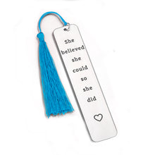 Load image into Gallery viewer, She Believe She Could So She Did Bookmark Inspirational Gradutaion Congratulations Birthday Anniversay Chritmas Gifts for Women Her Girl Book Lover Teacher Nurse Friends Coworker Going Away Gifts