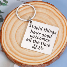 Load image into Gallery viewer, Funny Keychains Gift for Teen Boys Girl Friends Son Daughter Birthday Christmas Inspirational Keychain Gift for Women Men Kid Stupid Things Has Good Outcomes All The Time Outer Banks Stocking Stuffer