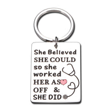 Load image into Gallery viewer, Nurse Keychain Gifts for RN Nurses Practitioner Nursing School Student Pendant Appreciation Graduation Birthday Christmas Nurse's Day Gifts Women She Believed She Could Key Ring Inspirational