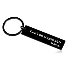 Load image into Gallery viewer, Don't Do Stupid St Keychain Gifts to Daughter Son from Mom Birthday Christmas Valentine's Day Gifts for Teenagers Boys Girls Kids Funny Graduation Gifts for Him Her Stocking Stuffer Gag Gifts