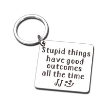 Load image into Gallery viewer, Funny Keychains Gift for Teen Boys Girl Friends Son Daughter Birthday Christmas Inspirational Keychain Gift for Women Men Kid Stupid Things Has Good Outcomes All The Time Outer Banks Stocking Stuffer