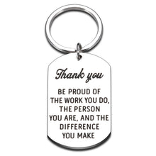 Load image into Gallery viewer, Thank You Gift for Women Men Boss Lady May You be Proud of the Work You Do Keychain Stainless Steel Gift for Mentor Appreciation Coach Mentor Nurse Doctor Employee Present Social Worker for Him Her