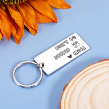 Load image into Gallery viewer, Funny Gifts for Kids Don't Do Stupi St Keychain for Son Daughter from Mom Graduation Gifts for Teen Boy Girl Friend High school College Birthday Christmas Valentine Gift from Mother to Kids Gag Gift
