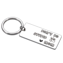 Load image into Gallery viewer, Funny Gifts for Kids Don&#39;t Do Stupi St Keychain for Son Daughter from Mom Graduation Gifts for Teen Boy Girl Friend High school College Birthday Christmas Valentine Gift from Mother to Kids Gag Gift

