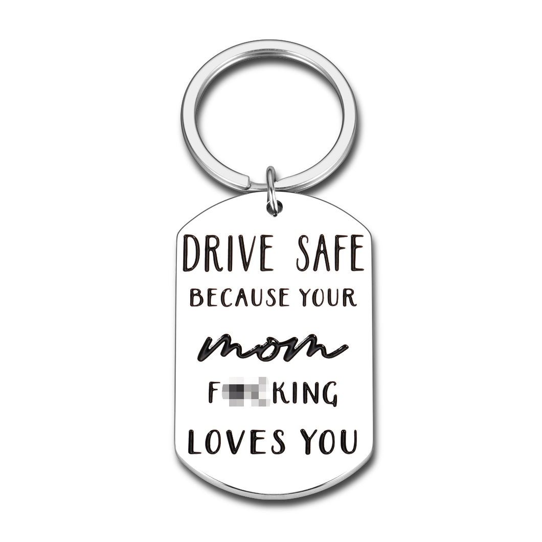 Funny Birthday Gift for Son Daughter from Mom Drive Safe Keychain Gift for New Driver Valentines Day Christmas Gifts for Boy Girl Stocking Stuffers for kids Men Women Graduation Gag Gifts for Him Her